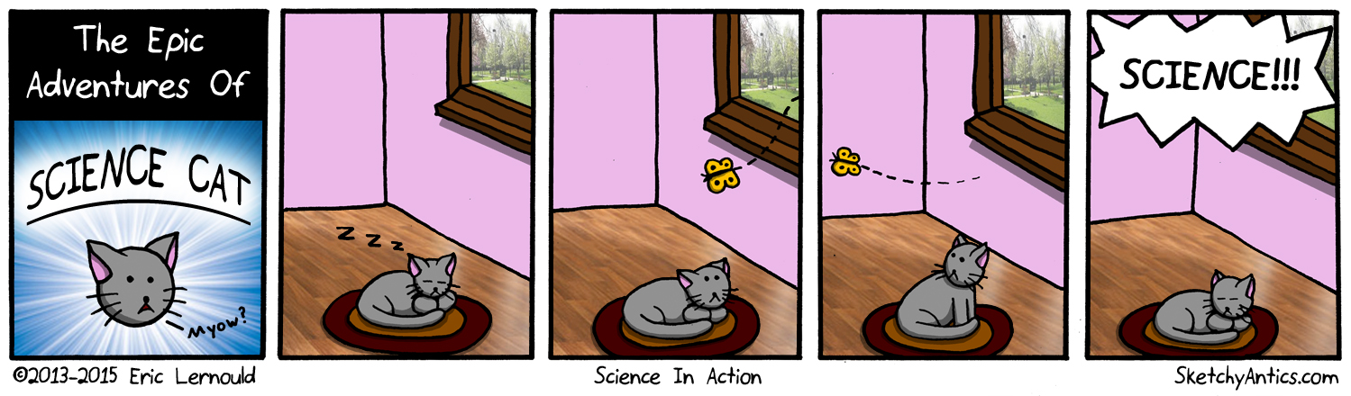 Fun Fact:  Science Cat discovered 3 ways to create and contain nuclear fusion during this comic... and he considers that a "slow day"