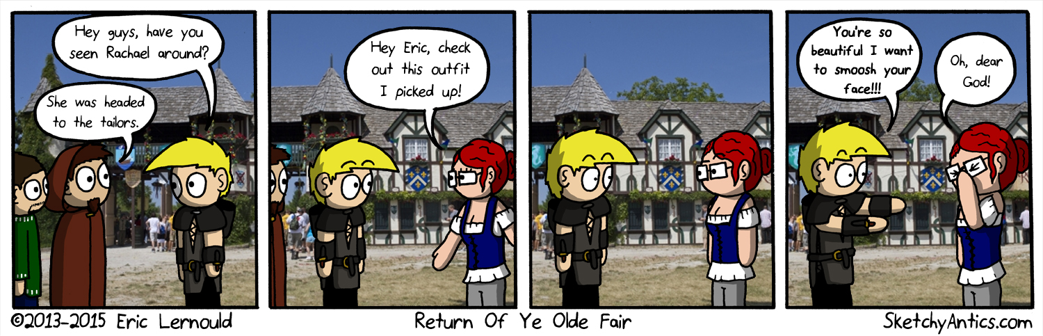 Fun Fact:  This comic is actualy a throw back to the ren fair comic I did last year.